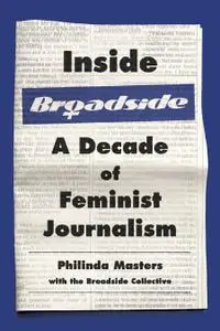 Inside Broadside: A Decade of Feminist Journalism (Feminist History Society)