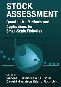 Stock Assessment: Quantitative Methods and Applications for Small Scale Fisheries