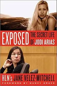 Exposed: The Secret Life of Jodi Arias