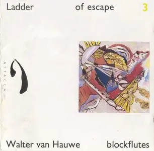 Various Artists – Ladder of Escape 3: Walter Van Hauwe, Blockflutes (1990)