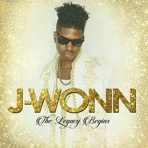J-Wonn - The Legacy Begins (2016)