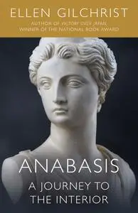 «Anabasis» by Ellen Gilchrist