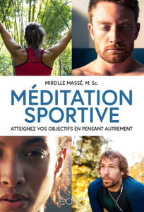 Mireille Massé, "Méditation sportive : atteignez vos objectifs en pensant autrement"