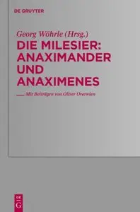 Die Milesier: Anaximander und Anaximenes, Band 2