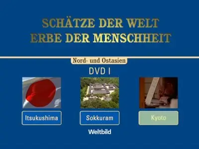 Schätze der Welt - Erbe der Menschheit: Nord- und Ostasien