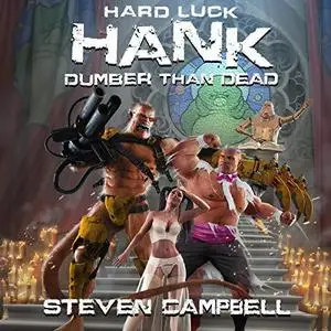 Hard Luck Hank: Dumber Than Dead (book 7)