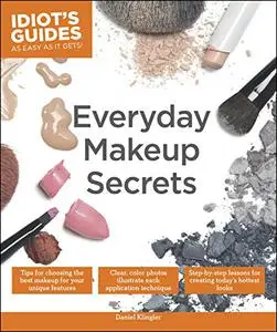 Idiot's Guides: Everyday Makeup Secrets (Repost)