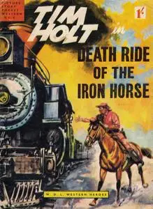 Picture Story Pocket Western 008 - Tim Holt Death Ride of the Iron Horse (Mr Tweedy