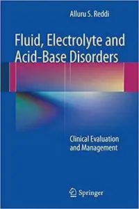 Fluid, Electrolyte and Acid-Base Disorders: Clinical Evaluation and Management