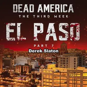 «Dead America: El Paso Pt. 7» by Derek Slaton