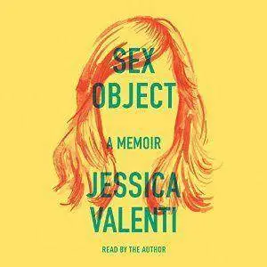 Sex Object: A Memoir