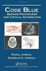 Code Blue: Bedside Procedures and Critical Information[Repost]
