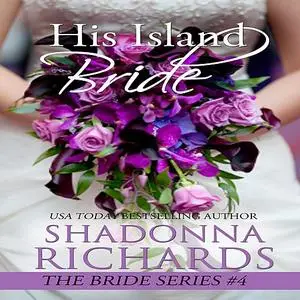 «His Island Bride» by Shadonna Richards