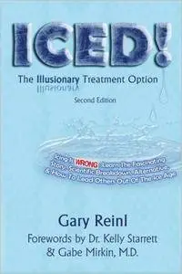 Iced!: The Illusionary Treatment Option, 2nd Edition