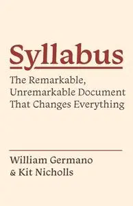 Syllabus: The Remarkable, Unremarkable Document That Changes Everything