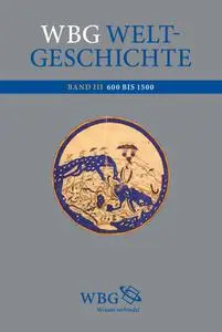 Ernst-Dieter Hehl - WBG Weltgeschichte Bd. III