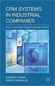 CRM Systems in Industrial Companies: Intra- and Inter-Organizational Effects