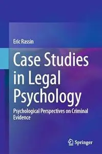 Case Studies in Legal Psychology