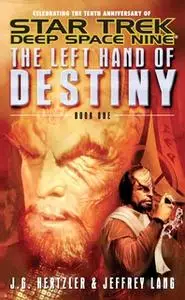 «The Left Hand of Destiny Book 1» by Jeffrey Lang,J. G. Hertzler