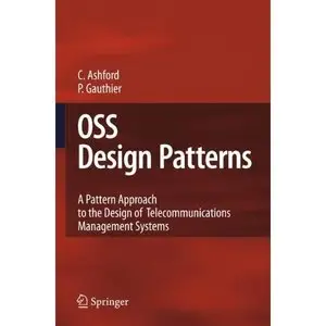OSS Design Patterns: A Pattern Approach to the Design of Telecommunications Management Systems