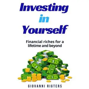 «Investing in Yourself» by Giovanni Rigters