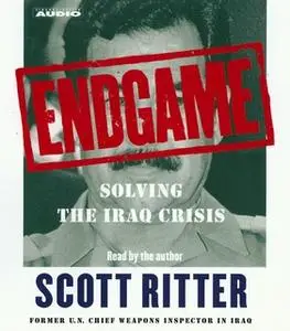 «Endgame: Solving the Iraq Crisis» by Scott Ritter