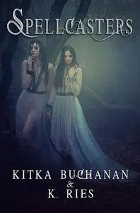 «Spellcasters» by Kitka Buchanan, Ries