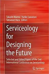 Serviceology for Designing the Future