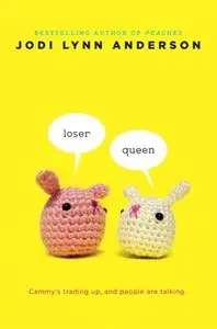 «Loser/Queen» by Jodi Lynn Anderson