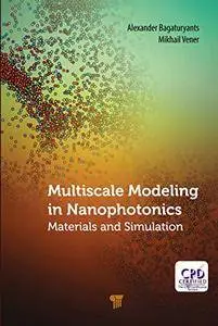 Multiscale Modeling in Nanophotonics: Materials and Simulations