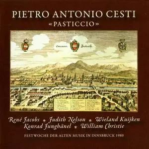 Judith Nelson, René Jacobs, Wieland Kuijken, Konrad Junghänel, William Christie - Pietro Antonio Cesti: "Pasticcio" (2006)