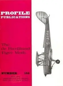 The de Havilland Tiger Moth (Aircraft Profile Number 132) (Repost)