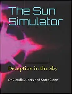 The Sun Simulator: Deception in the Sky