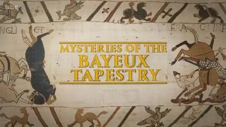BBC - Mysteries of the Bayeux Tapestry (2022)