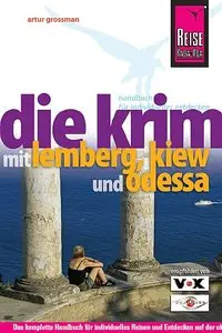 Die Krim - mit Lemberg, Kiew und Odessa: Reisehandbuch