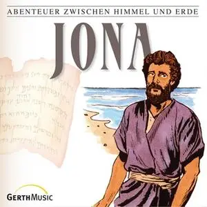 «Abenteuer zwischen Himmel und Erde - Folge 20: Jona» by Günter Schmitz
