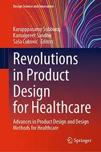 Revolutions in Product Design for Healthcare