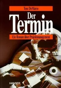 Tom DeMarco - Der Termin - Ein Roman über Projektmanagement