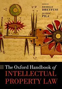 The Oxford Handbook of Intellectual Property Law (Repost)