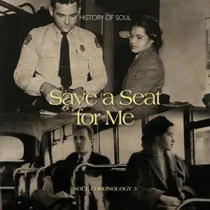 VA - Save A Seat For Me: A Soul Chronology Volume 3 1955-1957 (2013)