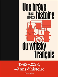 Une brève mais intense histoire du whisky français - Matthieu Acar