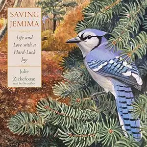 Saving Jemima: Life and Love with a Hard-Luck Jay [Audiobook]