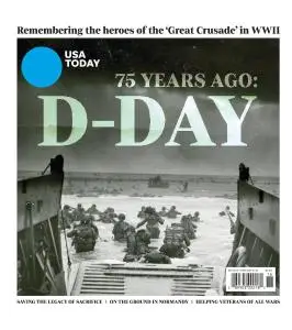USA Today Special Edition - 75 Years Ago D-Day - April 29, 2019