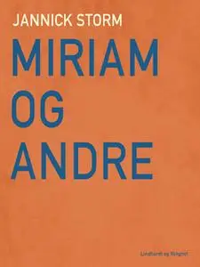 «Miriam og andre» by Jannick Storm