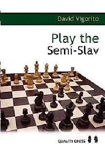 David Vigorito, "Play the Semi-Slav" (Repost)