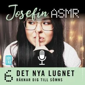 «Räkna dig till sömns» by Josefin ASMR