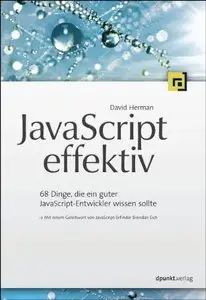 JavaScript effektiv: 68 Dinge, die ein guter JavaScript-Entwickler wissen sollte (repost)