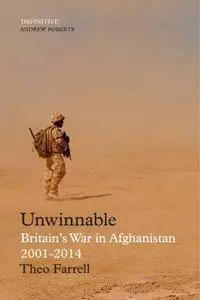 Unwinnable: Britain’s War in Afghanistan, 2001–2014 (Everyman's Library CLASSICS)