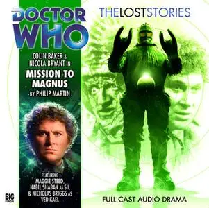 «Doctor Who - The Lost Stories 1.2: Mission to Magnus» by Big Finish Productions