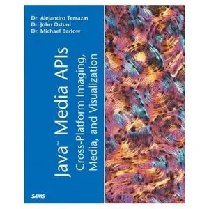  Java Media APIs: Cross-Platform Imaging, Media and Visualization (Repost)   